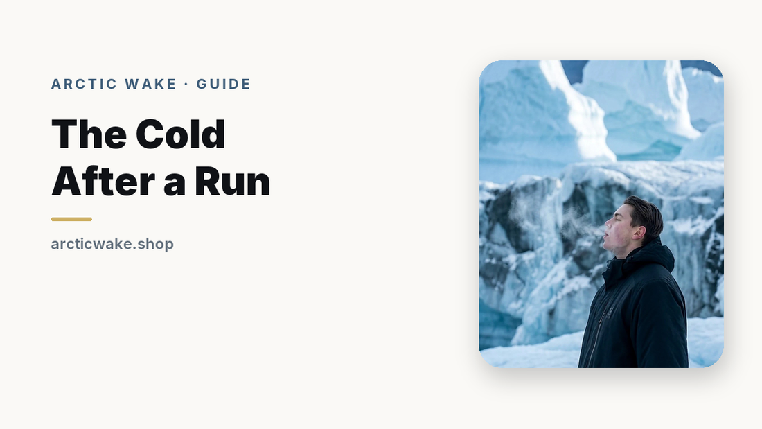 Arctic Wake guide: The cold after a run