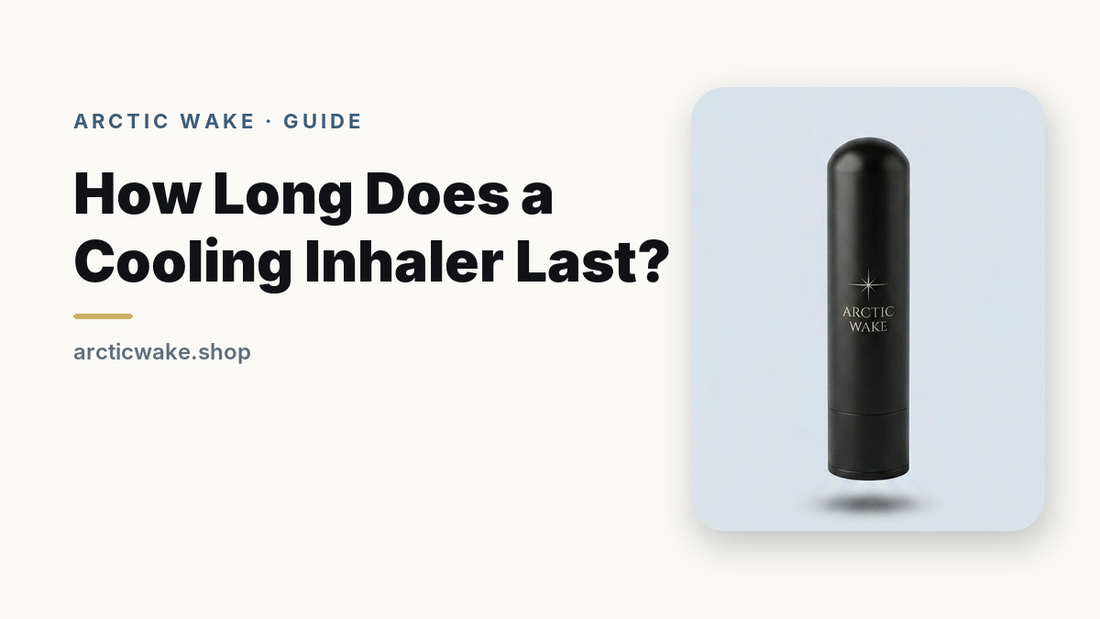 How long does a cooling inhaler last? Arctic Wake explains the numbers