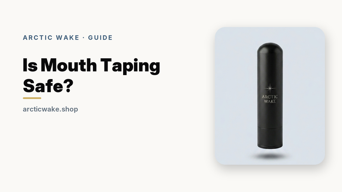 Is Mouth Taping Safe? Arctic Wake guide card